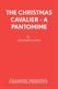 Christmas Cavalier, The: Pantomine